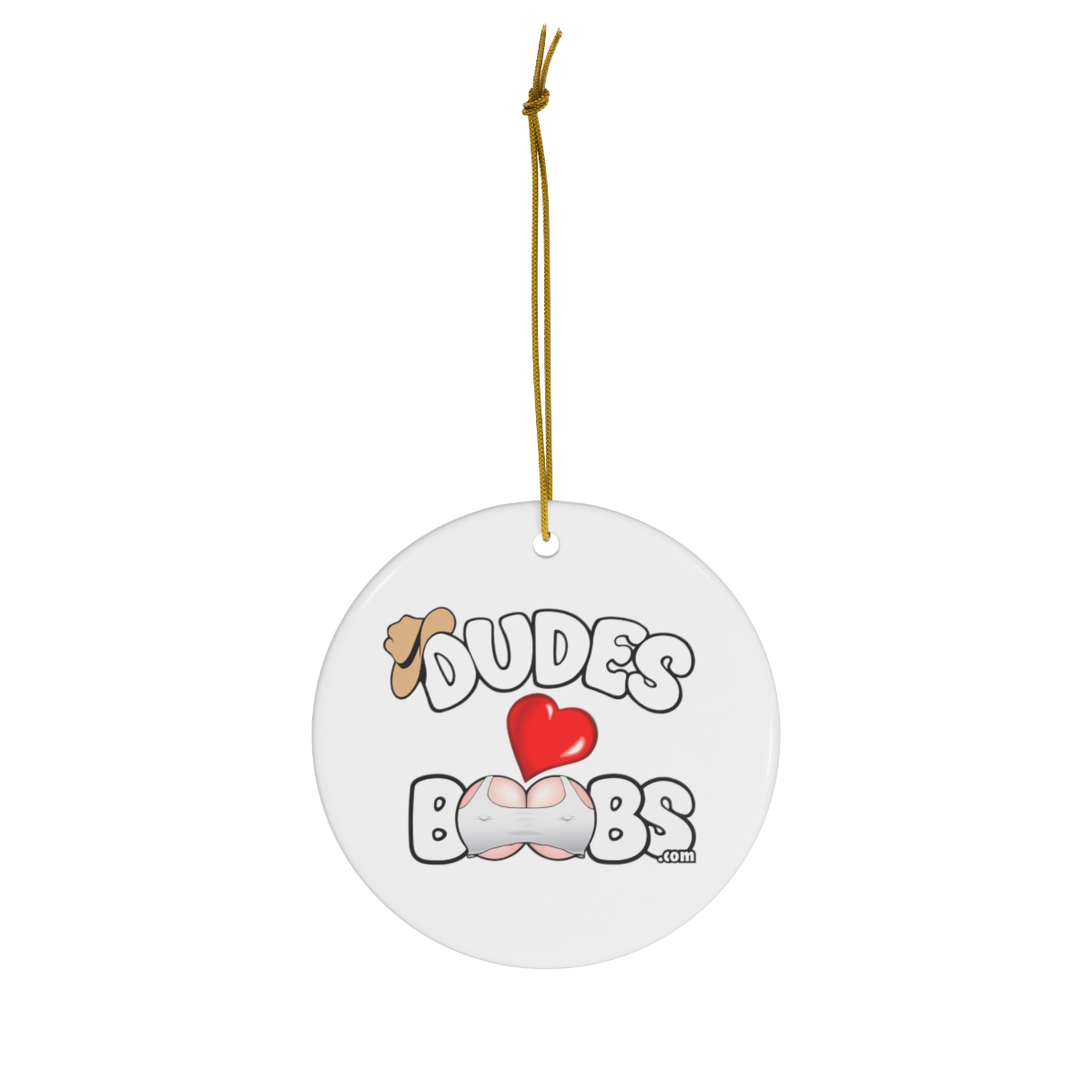 Ceramic Ornament, 4 Shapes DUDES LOVE BOOBS brand-logo