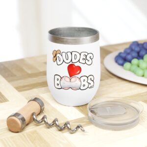 Chill Wine Tumbler DUDES LOVE BOOBS brand, novelty gift